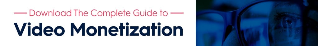 Download the complete guide to video monetization